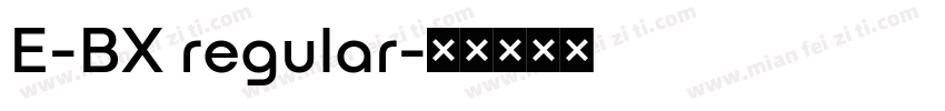 E-BX regular字体转换
